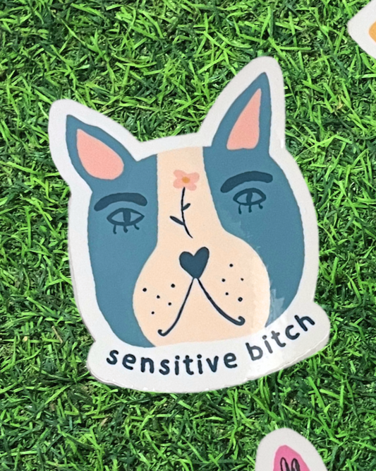 Sensitive b*tch sticker