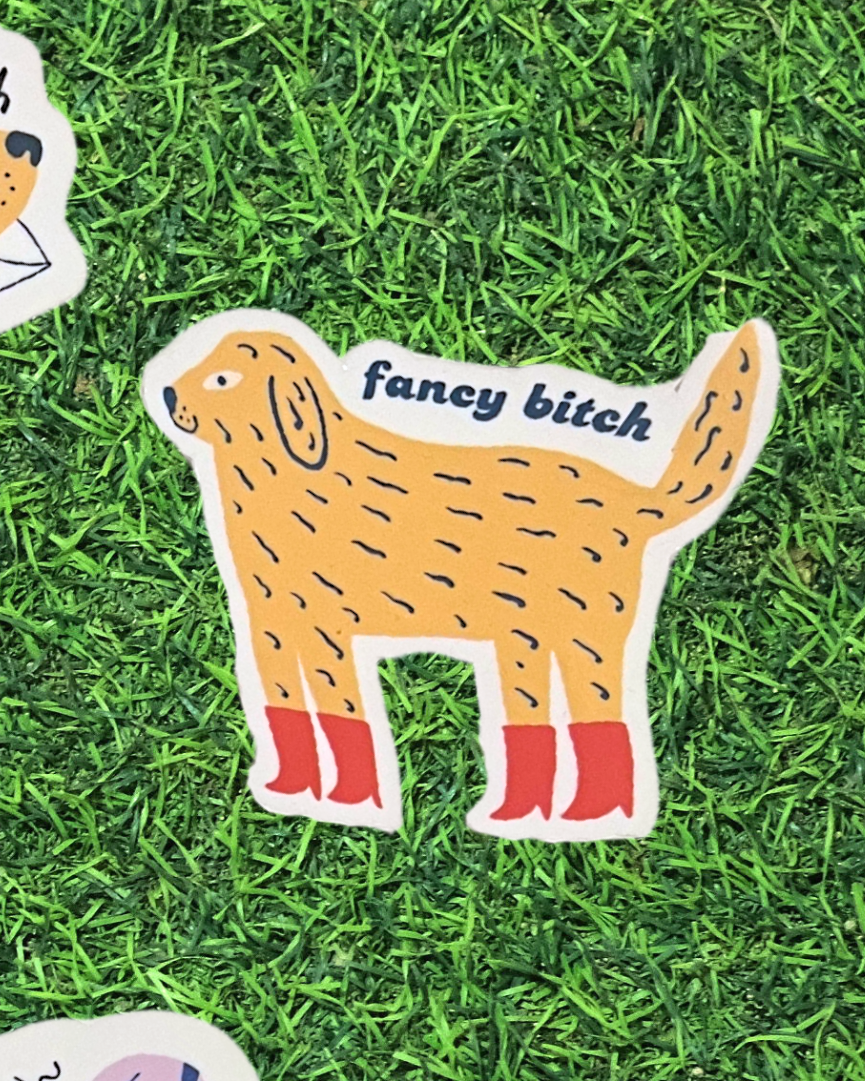 Fancy b*tch sticker