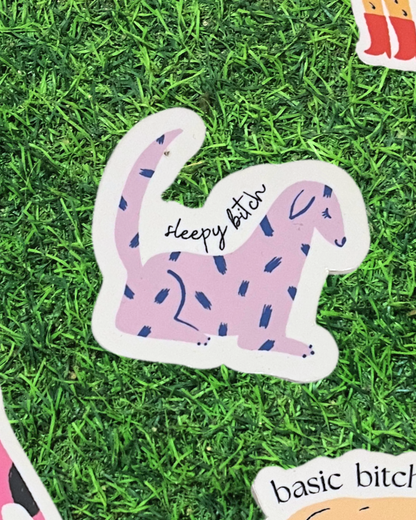 Sleepy b*tch sticker